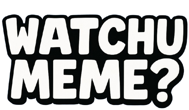 WATCHUMEME?